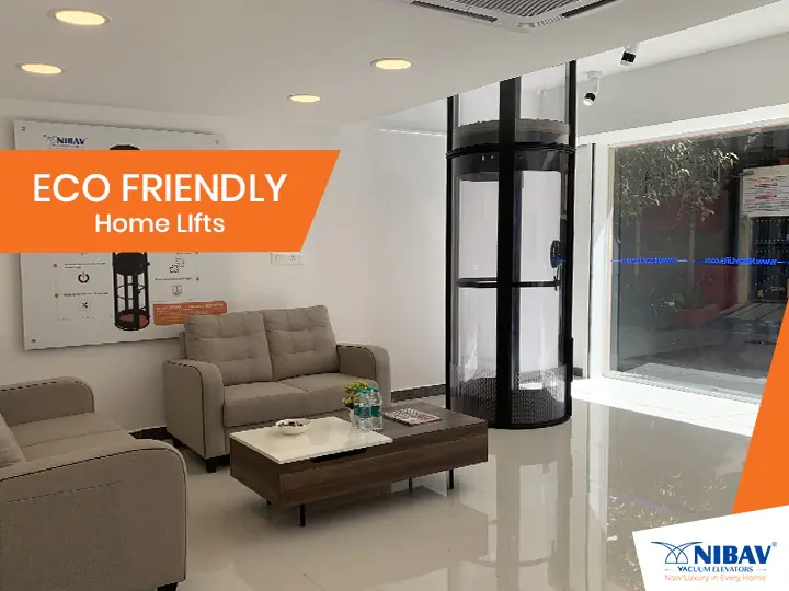 Eco friendly home lifts | Nibav Lifts